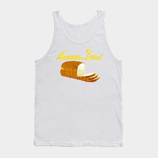 Mmmmmm... Bread Tank Top